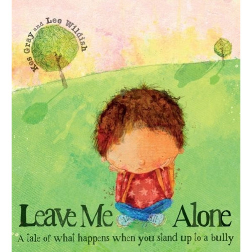Leave Me Alone: A Tale of What Happens When You Stand Up to a Bully